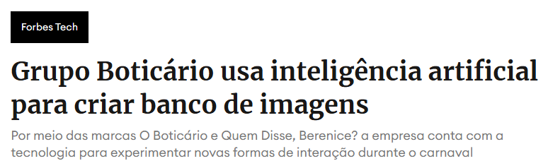 Forbes Tech: Grupo Boticário usa inteligência artificial para criar banco de imagens